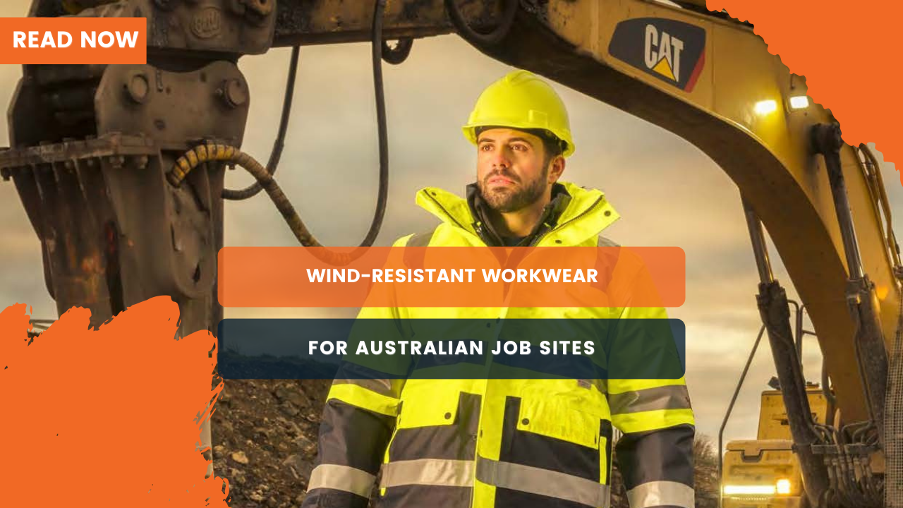 Wind-Resistant Workwear for Australian Job Sites