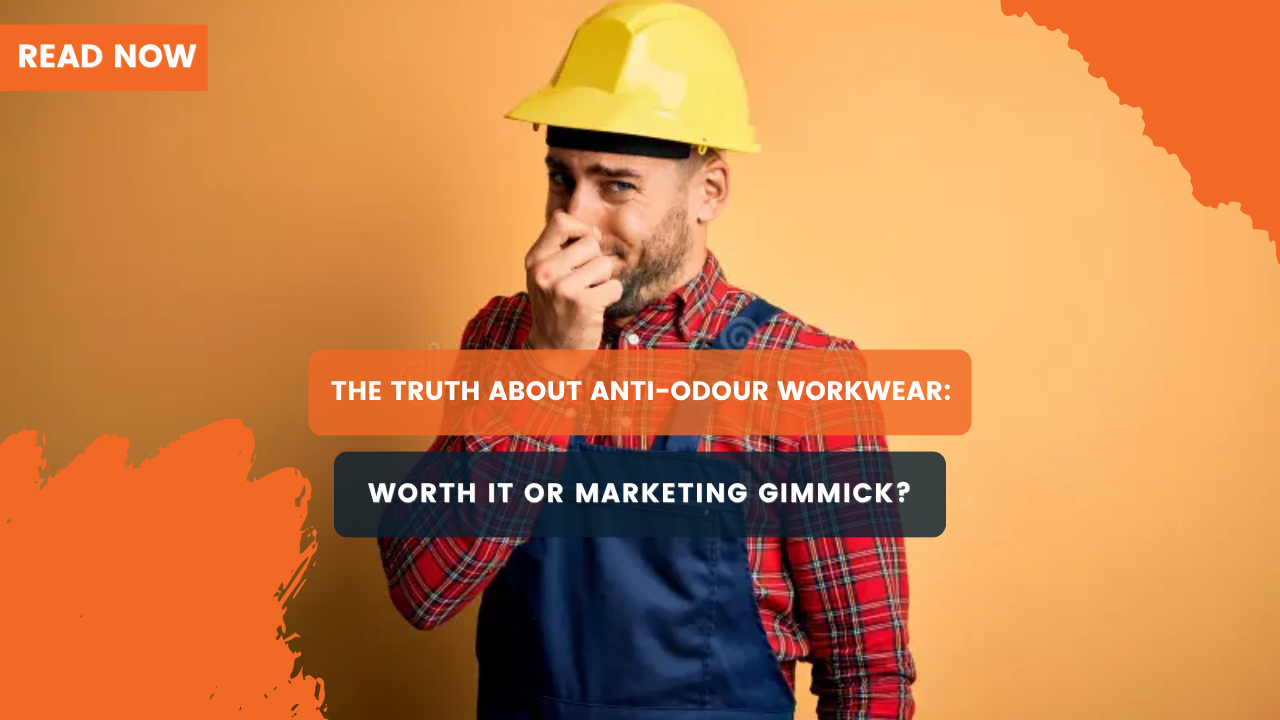 The Truth About Anti-Odour Workwear: Worth It or Marketing Gimmick?